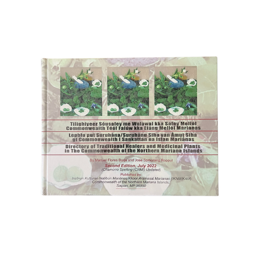 Directory of Traditional Healers & Medicinal Plants in the CNMI: Carolinian, Chamorro, and English